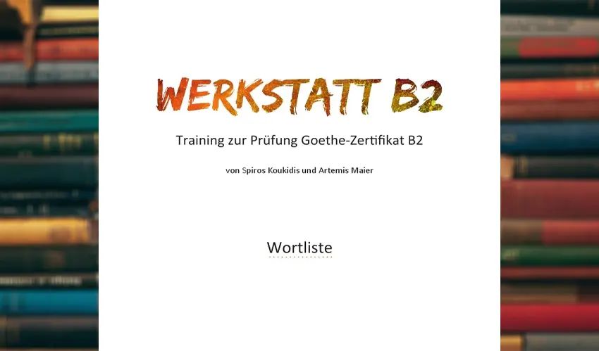 لغات سطح B2 زبان آلمانی که باید بدونی ! - Werkstatt_B2_Wortliste